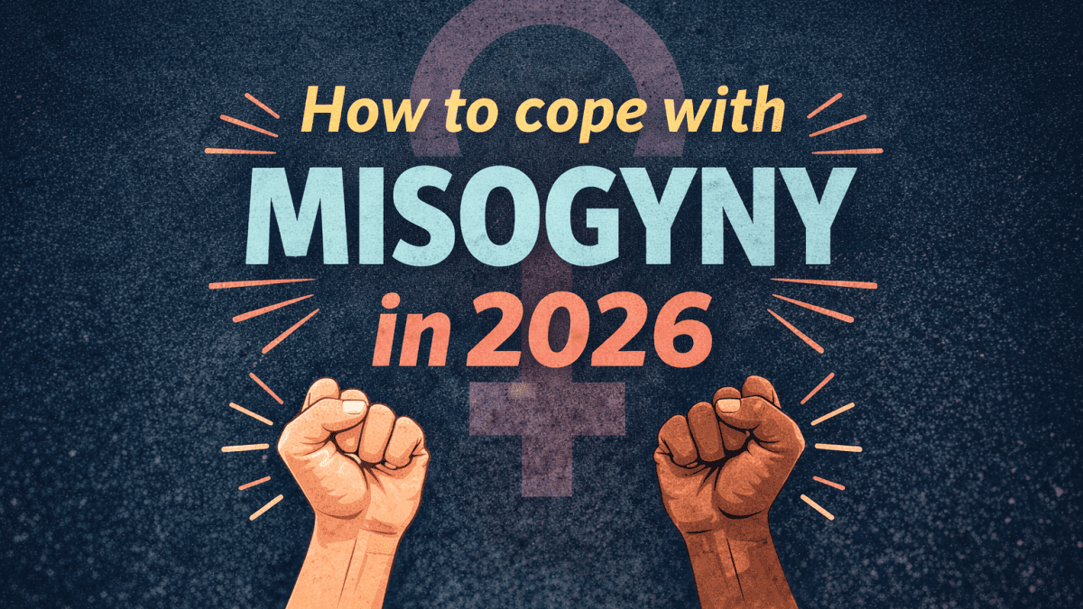 How to deal with misogyny in 2026