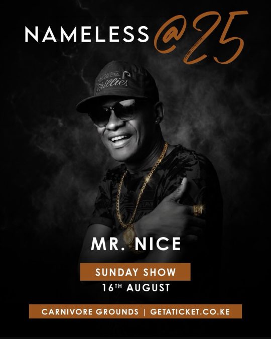 A poster by Nameless announcing Mr Nice will perform at his anniversary concert. PHOTO/@namelesskenya/Instagram